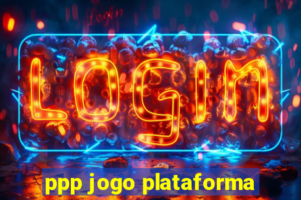 ppp jogo plataforma